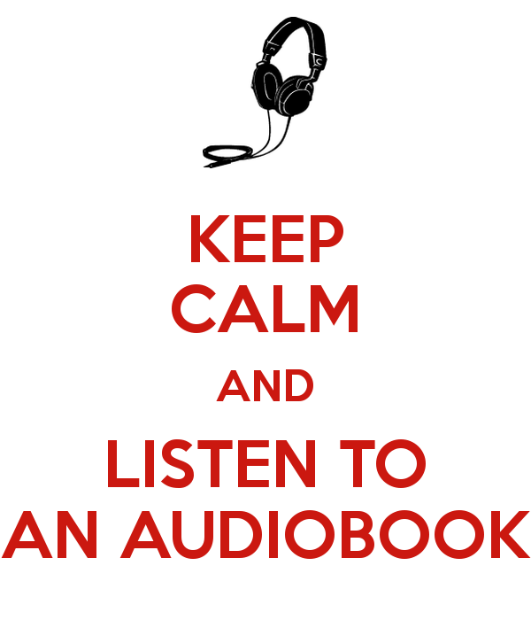 Keep Calm and listen to an Audio Book