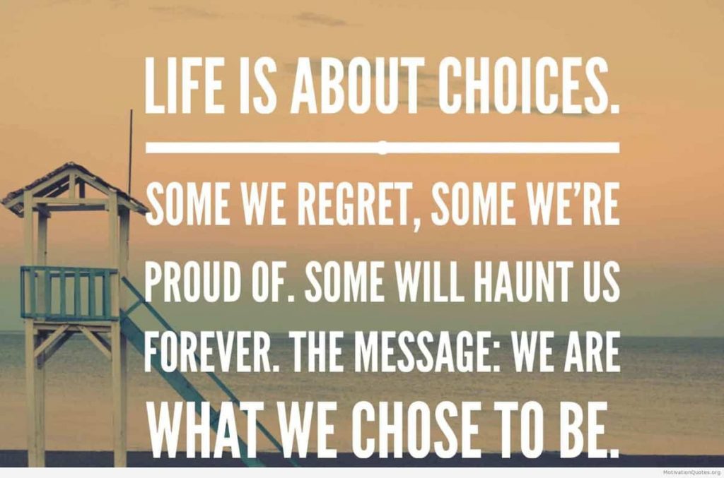 Life is about Choices